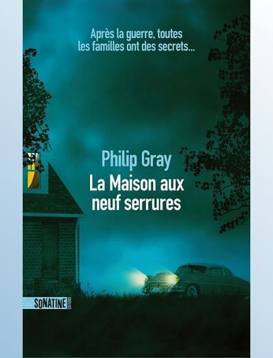 LA MAISON AUX NEUF SERRURES - GRAY PHILIP