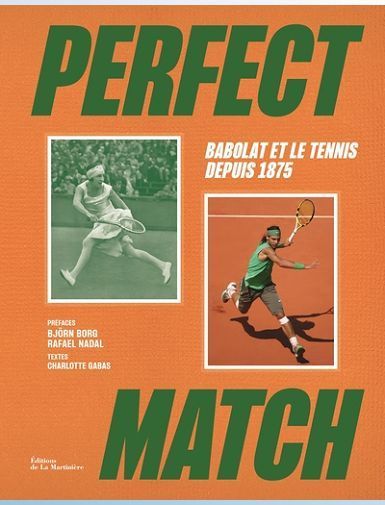 PERFECT MATCH - BABOLAT ET LE TENNIS DEPUIS 1875 - GABAS CHARLOTTE