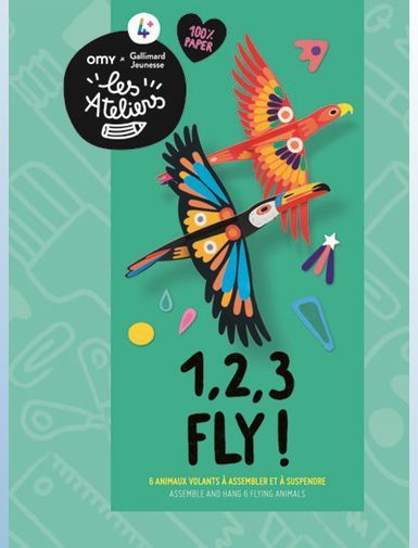 1,2,3 FLY ! - 6 ANIMAUX VOLANTS A ASSEMBLER ET A SUSPENDRE - COLLECTIF