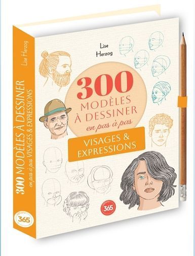 300 MODELES A DESSINER EN PAS A PAS - VISAGES & EXPRESSIONS - HERZOG LISE