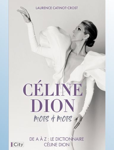 CELINE DION, MOTS A MOTS - CATINOT-CROST L.