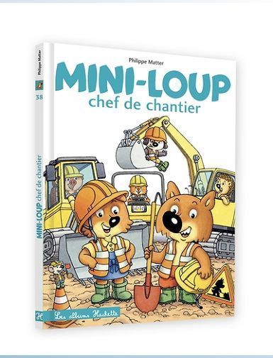 MINI-LOUP CHEF DE CHANTIER - MATTER PHILIPPE - SORTIE LE 24/09/2025