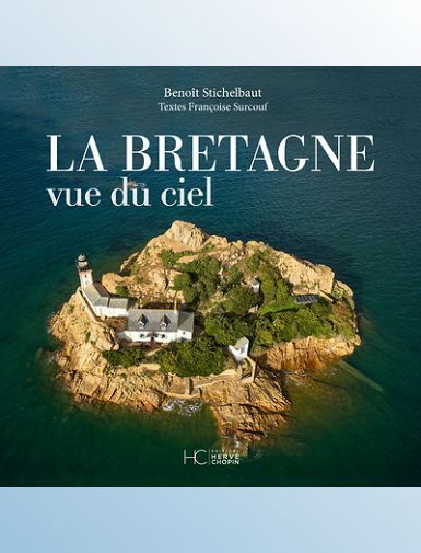 LA BRETAGNE VUE DU CIEL - STICHELBAUT/SURCOUF