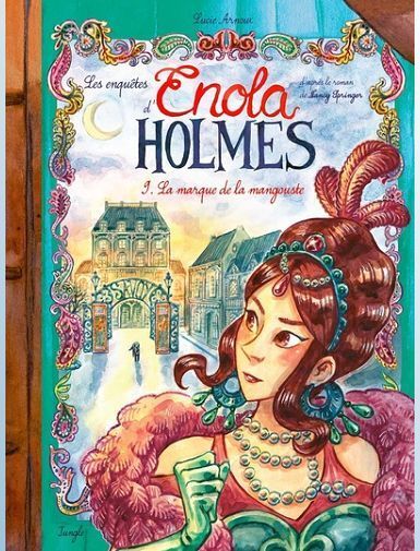 LES ENQUETES D'ENOLA HOLMES - TOME 9 LA MARQUE DE LA MANGOUSTE - VOL09 - ARNOUX LUCIE - SORTIE LE 25/09/2025