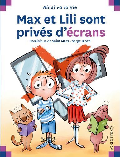 MAX ET LILI SONT PRIVES D'ECRANS - BLOCH/DE SAINT MARS