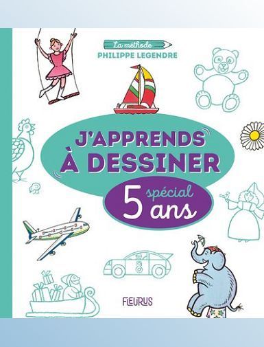 J APPRENDS A DESSINER - SPECIAL 5 ANS - LEGENDRE PHILIPPE