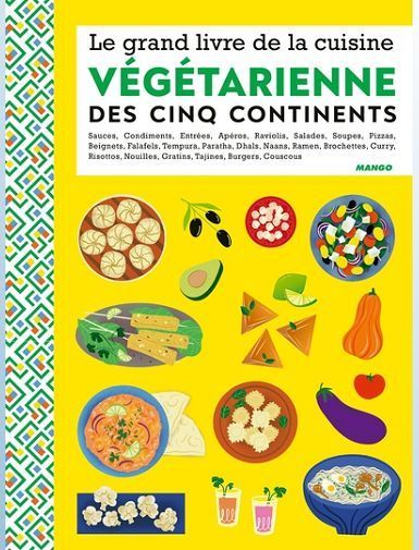 LE GRAND LIVRE DE LA CUISINE VEGETARIENNE DES 5 CONTINENTS - COLLECTIF
