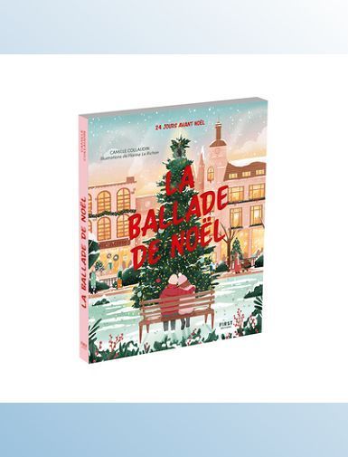 LA BALLADE DE NOEL - CAMILLE COLLAUDIN LA BALLADE DE NOEL - CAMILLE COLLAUDIN