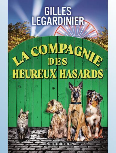 LA COMPAGNIE DES HEUREUX HASARDS - LEGARDINIER GILLES