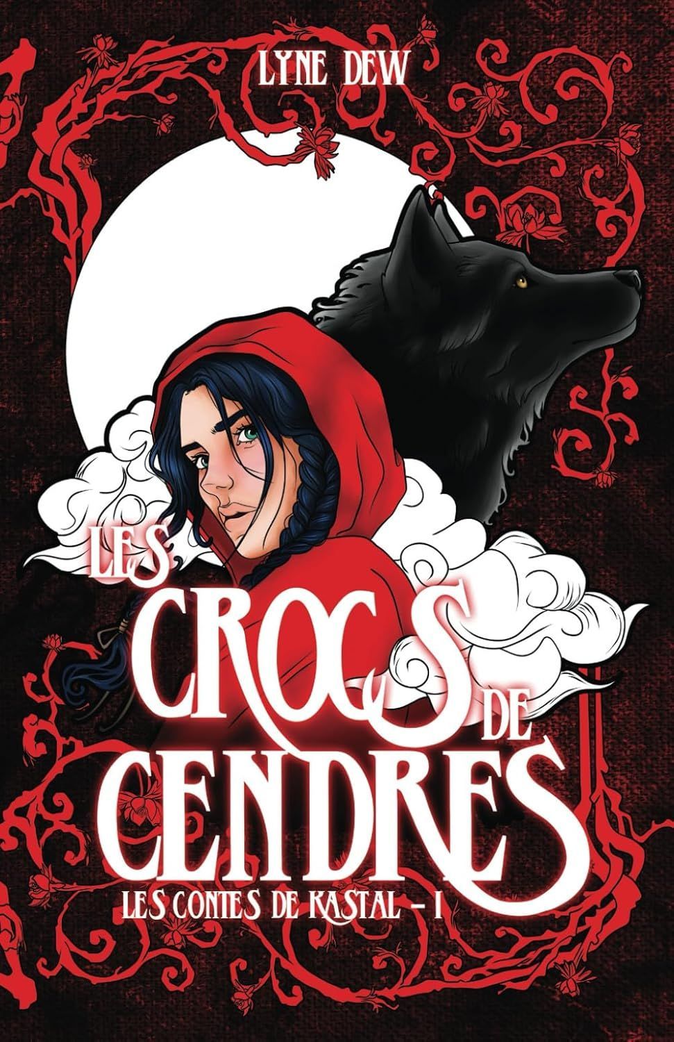 LES CROCS DE CENDRES - LES CONTES DE KASTAL TOME 1 - LYNE DEW