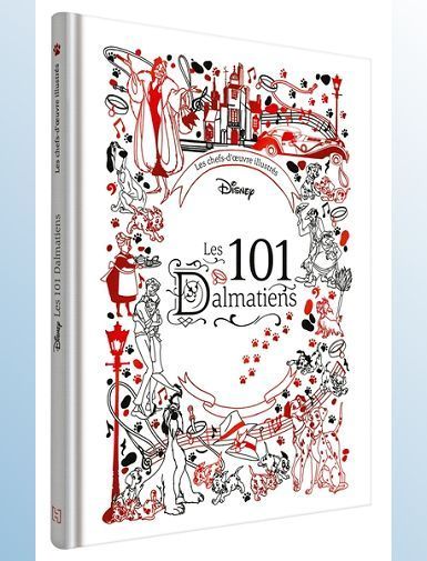 LES 101 DALMATIENS - LES CHEFS-D'OEUVRE ILLUSTRES - DISNEY