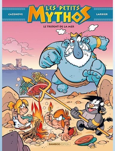 LES PETITS MYTHOS - TOME 16 - LE TRIDENT DE LA MER - LARBIER/CAZENOVE