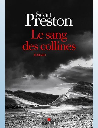 LE SANG DES COLLINES - PRESTON SCOTT