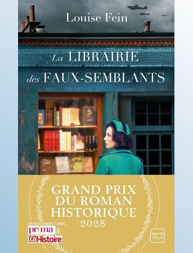 LA LIBRAIRIE DES FAUX-SEMBLANTS (GRAND PRIX DU ROMAN HISTORIQUE 2025) - FEIN LOUISE