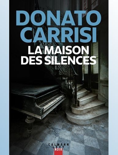 LA MAISON DES SILENCES - CARRISI DONATO