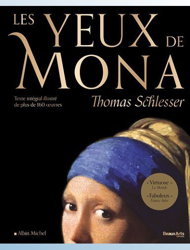 LES YEUX DE MONA (BEAU LIVRE) - TEXTE INTEGRAL ILLUSTRE DE PLUS DE 160 OEUVRES - SCHLESSER THOMAS