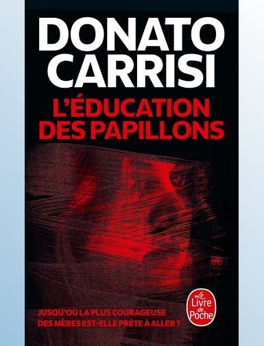 L'EDUCATION DES PAPILLONS - CARRISI DONATO