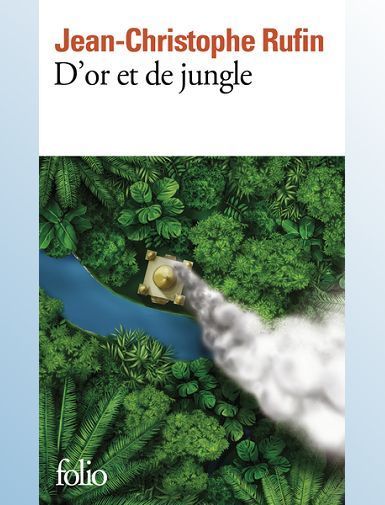 D'OR ET DE JUNGLE - RUFIN J-C.