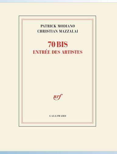 70 BIS, ENTREE DES ARTISTES - MODIANO/MAZZALAI