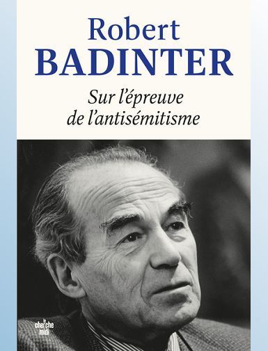 SUR L'EPREUVE DE L'ANTISEMITISME - BADINTER/VEIL SUR L'EPREUVE DE L'ANTISEMITISME - BADINTER/VEIL