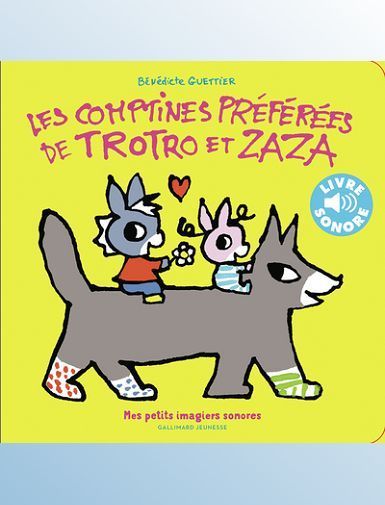 LES COMPTINES PREFEREES DE TROTRO ET ZAZA - GUETTIER BENEDICTE