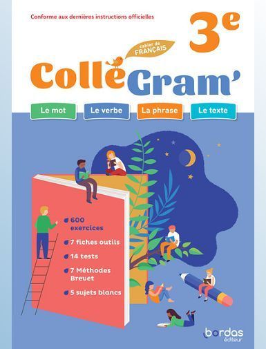 COLLEGRAM' - FRANCAIS 3E - 2025 - CAHIER - ELEVE - ARCHENAULT/LE DORE