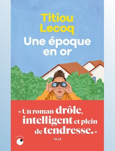 UNE EPOQUE EN OR - LECOQ TITIOU