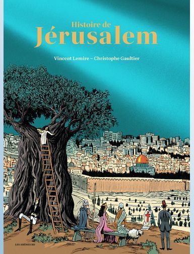 HISTOIRE DE JERUSALEM - EDITION LUXE - LEMIRE/GAULTIER HISTOIRE DE JERUSALEM - EDITION LUXE - LEMIRE/GAULTIER