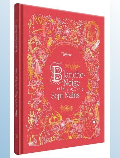 BLANCHE-NEIGE ET LES SEPT NAINS - LES CHEFS-D'OEUVRE ILLUSTRES DISNEY - DISNEY PRINCESSES