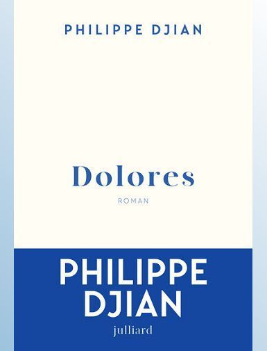 DOLORES - DJIAN PHILIPPE DOLORES - DJIAN PHILIPPE