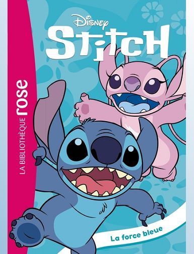 STITCH ! - T11 - STITCH ! 11 - LA FORCE BLEUE - DISNEY