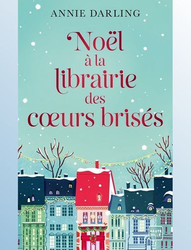 NOEL A LA LIBRAIRIE DES COEURS BRISES - DARLING ANNIE