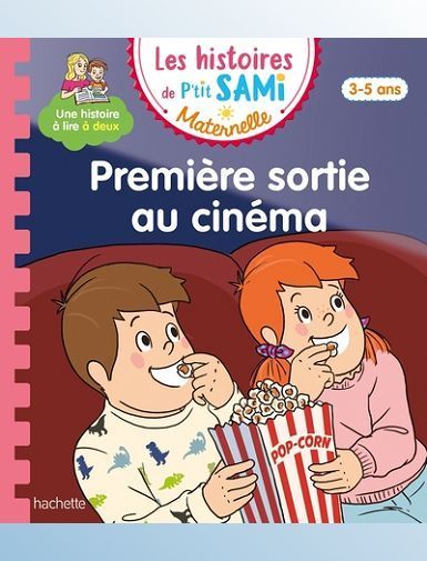 LES HISTOIRES DE P'TIT SAMI MATERNELLE (3-5 ANS) : PREMIERE SORTIE AU CINEMA