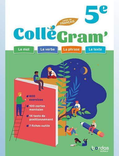 COLLEGRAM' - FRANCAIS 5E - 2024 - CAHIER - ELEVE - ARCHENAULT/LE DORE