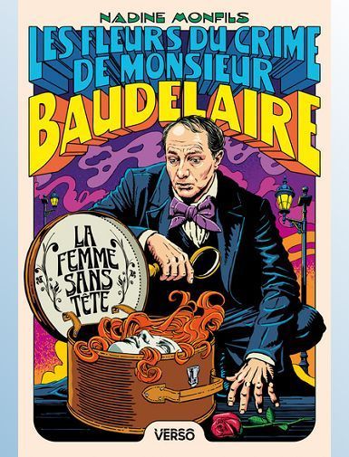 LES FLEURS DU CRIME DE MONSIEUR BAUDELAIRE - LA FEMME SANS TETE - MONFILS NADINE