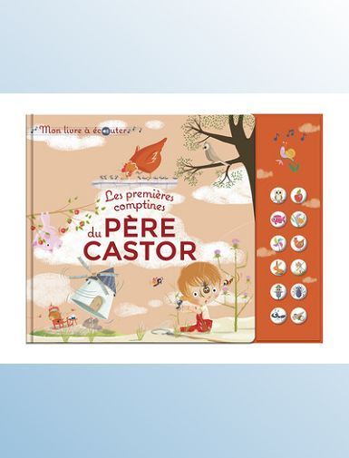 LES PREMIERES COMPTINES DU PERE CASTOR - MON LIVRE A ECOUTER - BRUNELET MADELEINE LES PREMIERES COMPTINES DU PERE CASTOR - MON LIVRE A ECOUTER - BRUNELET MADELEINE