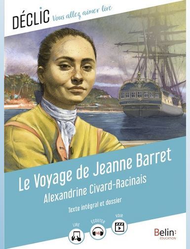 LE VOYAGE DE JEANNE BARRET - CIVARD-RACINAIS