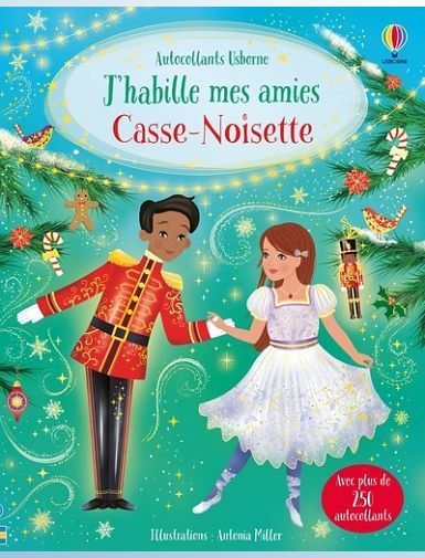 J'HABILLE MES AMIES - CASSE-NOISETTE - DES 5 ANS - WATT/MILLER/FURST J'HABILLE MES AMIES - CASSE-NOISETTE - DES 5 ANS - WATT/MILLER/FURST