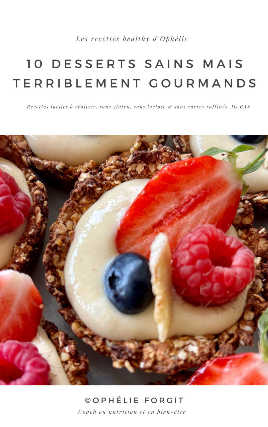 10 DESSERTS SAINS &amp; GOURMANDS