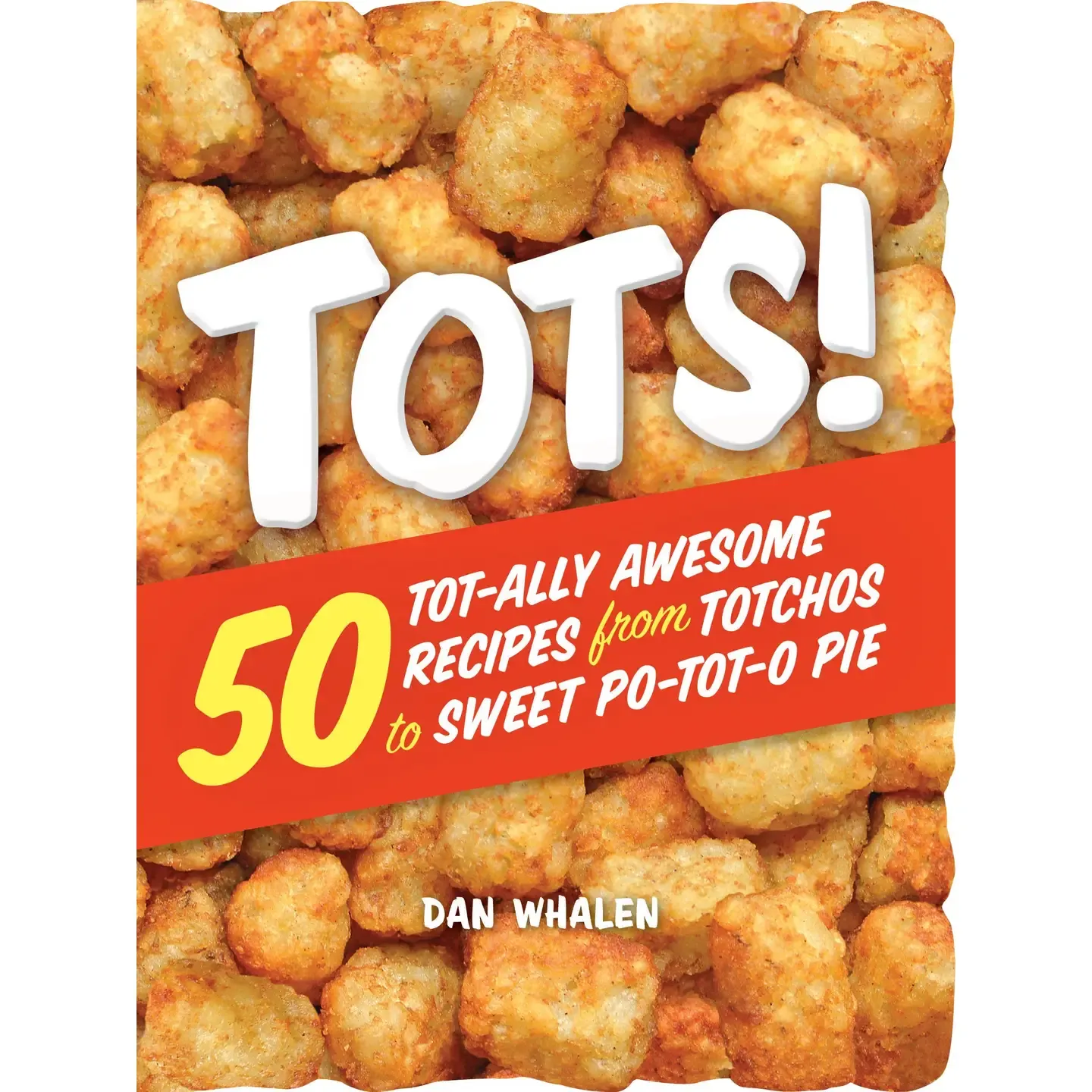 Tots Cookbook Tots Cookbook