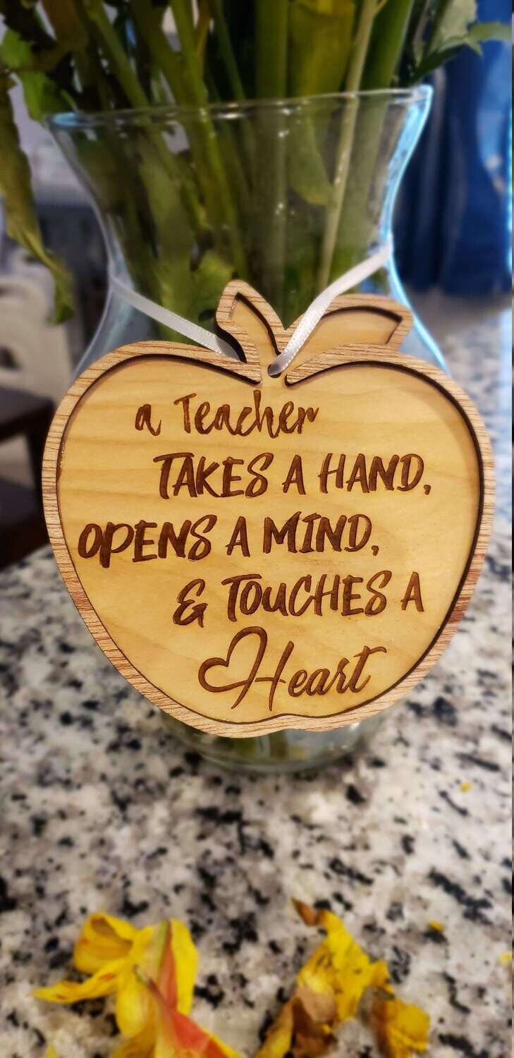 A Teacher Takes a Hand Opens a Mind and Touches a Heart -Teacher Appreciation Gift Tag Ornament