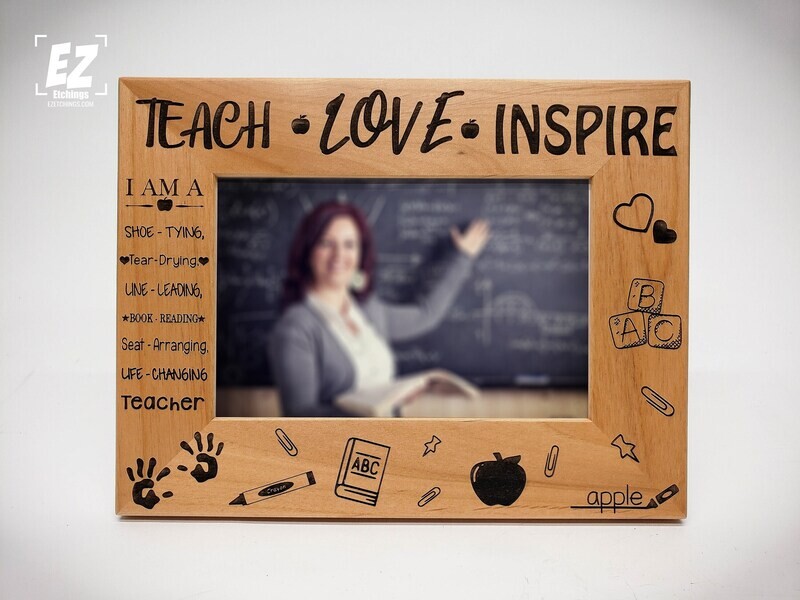 Teach Love Inspire - Picture Frame