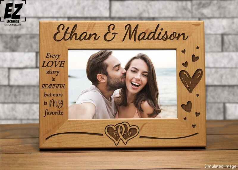 Every Love Story is Beautiful | Ours is my Favorite - Wedding/Anniversary Frame