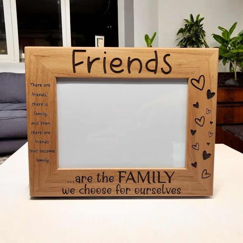 Friends Picture Frame | Friends are the Family We Choose for Ourselves | Best Friends | Gift for Friend | 5x7 Landscape Sized Frame