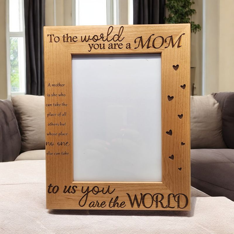 To the World You are a Mom to Us You are the World Frame | Mother&#39;s Day Gift | Gift for Mom | Gift for Wife | Birthday Gift | 5x7 Portrait Sized Frame