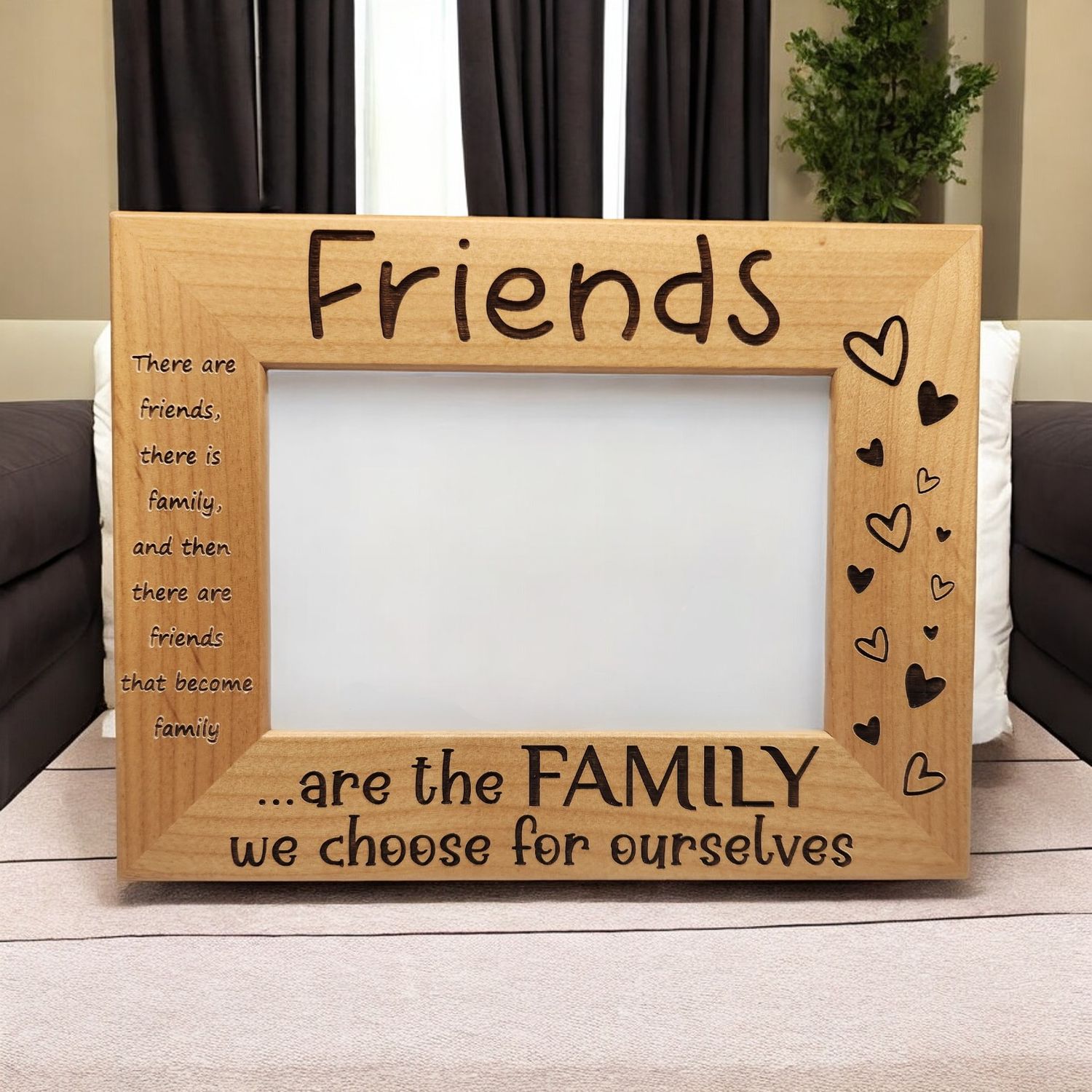Friends Picture Frame | Friends are the Family We Choose for Ourselves | Best Friends | Gift for Friend | 4x6 Landscape Sized Frame