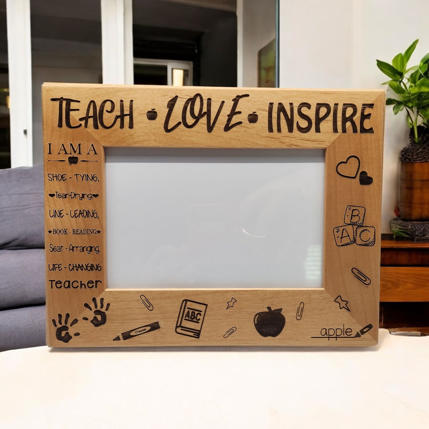 Teach~Love~Inspire |Teacher Appreciation | Teacher Gift | Gift from Student | Gift for Teacher | 4x6 Landscape Sized Frame