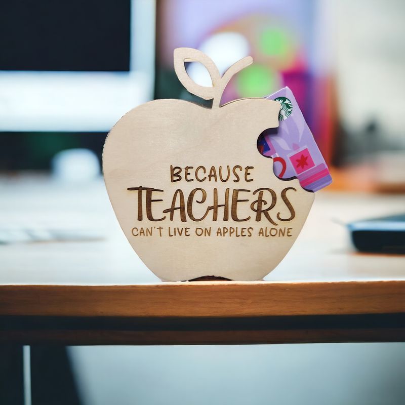 Teacher Appreciation | Gift Card Holder | Because Teachers Can&#39;t Live on Apples Alone |Teacher End of Year | Thank you Gift