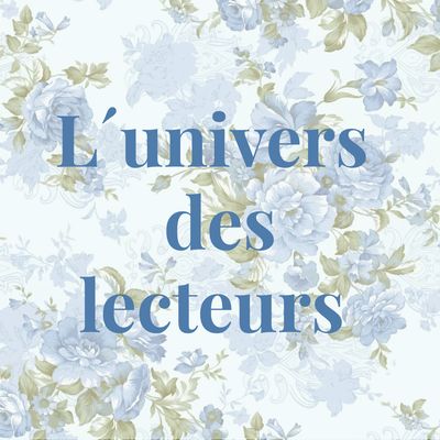 L’univers des lecteurs 📚