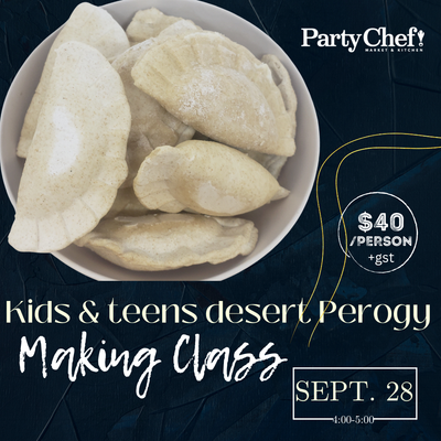 Kids/Teens Desert Perogy Class Sept 28